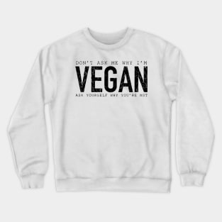 I'M Vegan Crewneck Sweatshirt